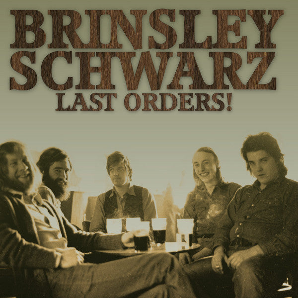 Brinsley Schwarz – Last Orders 🇺🇸