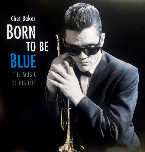 Chet Baker – Born to Be Blue - a Heartfelt Homage to the Life and Music of Chet Baker 180G Remaster) 🇺🇸