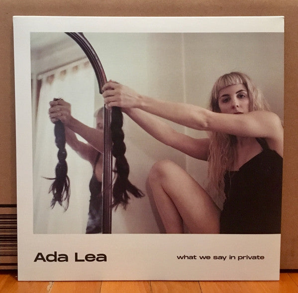 Ada Lea – What We Say in Private (Coke Bottle Clear Vinyl) 🇺🇸
