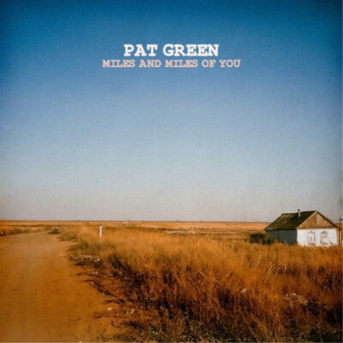 Pat Green – Miles & Miles of You 🇺🇸