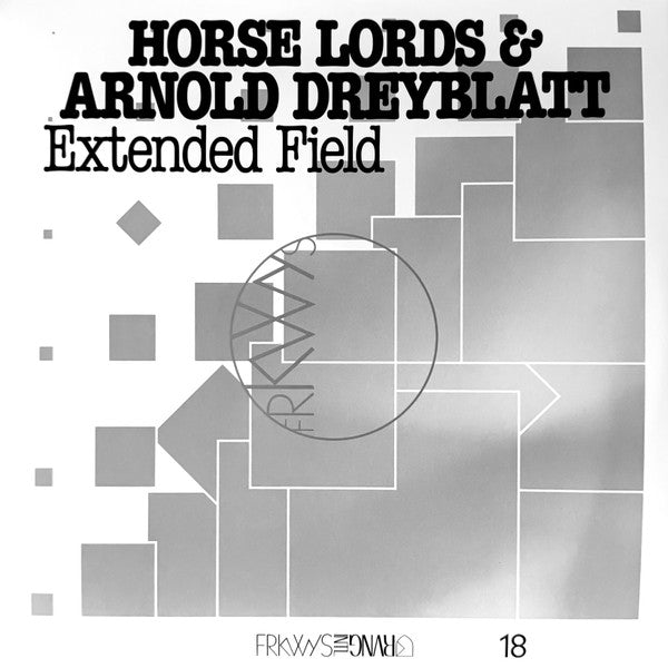 Horse Lords & Arnold Dreyblatt – Frkwys VOL. 18: Extended Field 🇺🇸