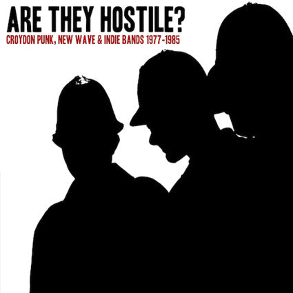 Various Artists – Are They Hostile? Croydon Punk, New Wave & Indie Bands 1977-1985 🇺🇸