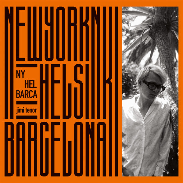 Jimi Tenor – Ny, Hel, Barca 🇺🇸