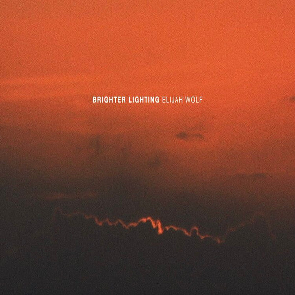 Elijah Wolf – Brighter Lighting 🇺🇸