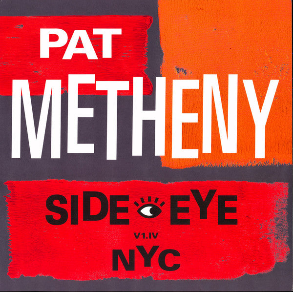 Pat Metheny – Side-eye Nyc (V1.iv) (2LP) 🇺🇸