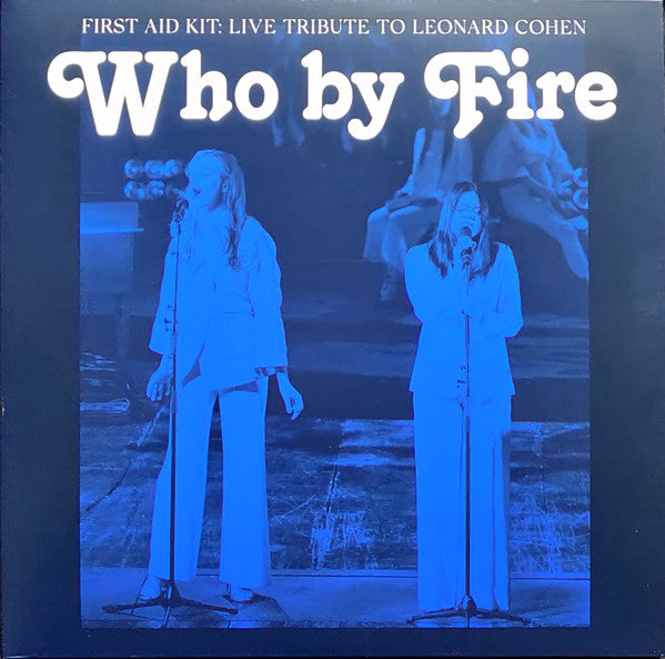 First Aid Kit – Who by Fire (Blue Vinyl) 🇺🇸