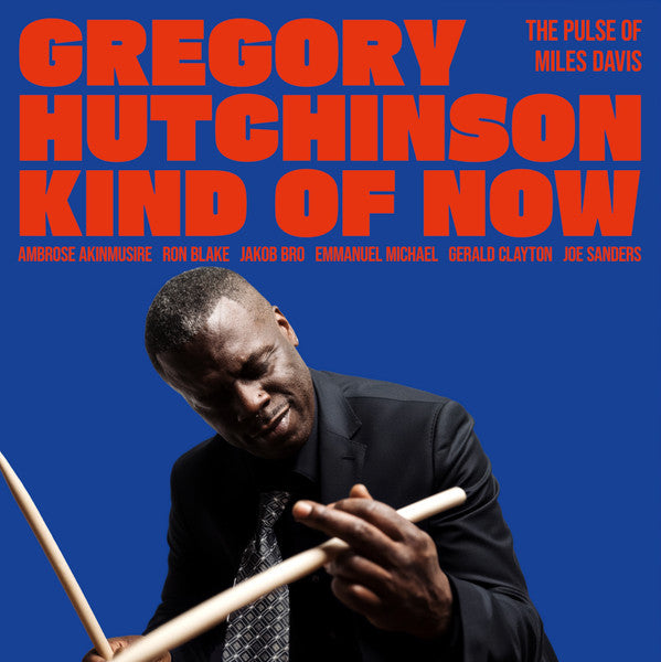 Gregory Hutchinson – Kind of Now: the Pulse of Miles Davis 🇺🇸