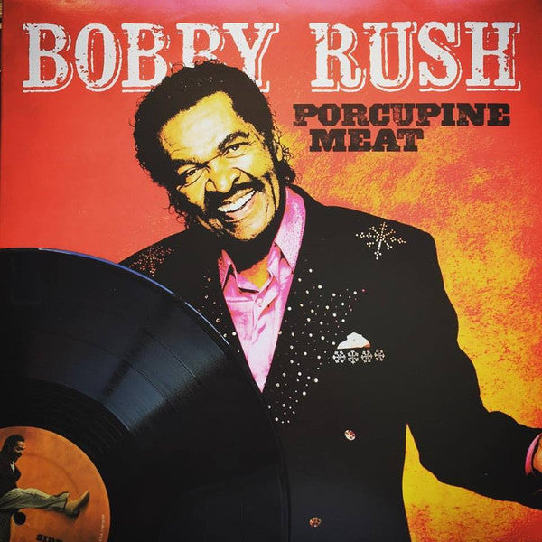 Bobby Rush – Porcupine Meat 🇺🇸