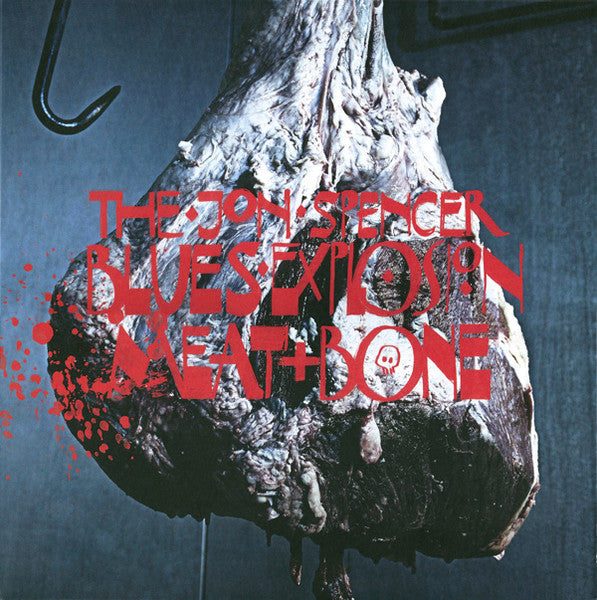 Jon Blues Explosion Spencer – Meat & Bone 🇺🇸
