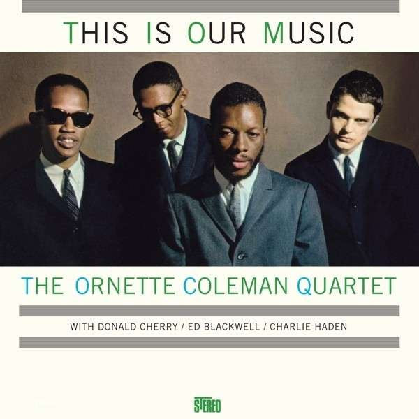 Ornette Quartet Coleman – This Is Our Music 🇺🇸