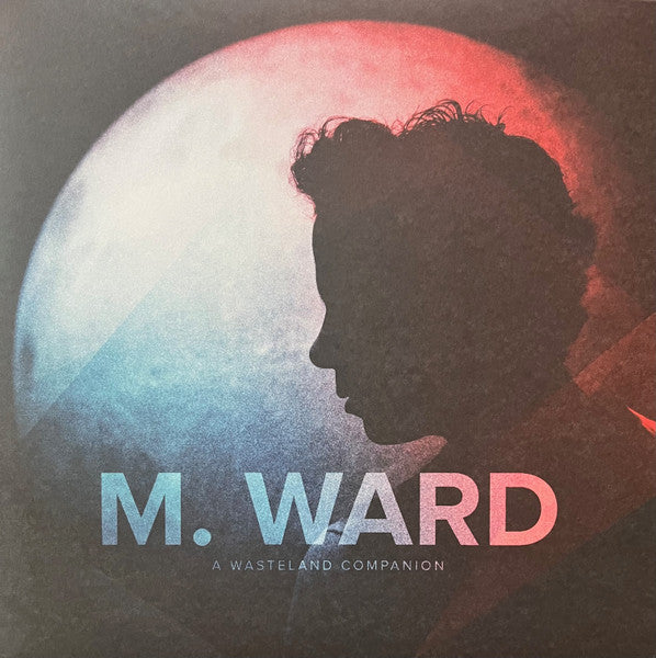M. Ward – Wasteland Companion 🇺🇸