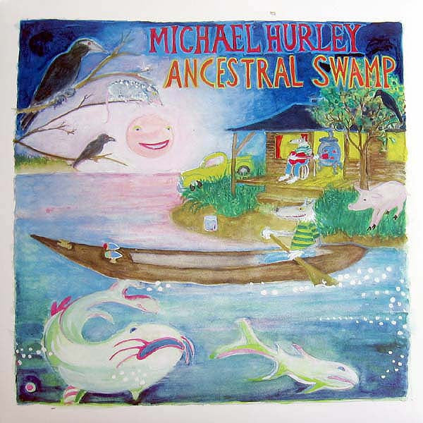 Michael Hurley – Ancestral Swamp 🇺🇸