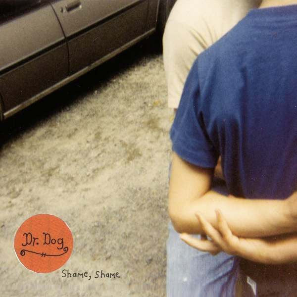 Dr. Dog – Shame Shame 🇺🇸