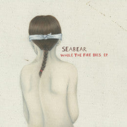 Seabear – While the Fire Dies EP 🇺🇸