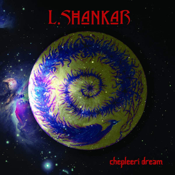L Shankar – Chepleeri Dream (Red Vinyl/Limited) 🇺🇸