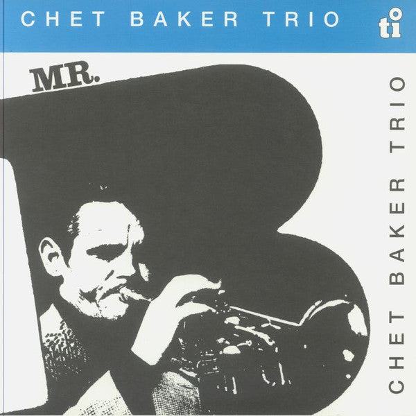 Chet Trio Baker – Mr.b (40TH Anniversary ) (Translucent Blue Vinyl) 🇺🇸
