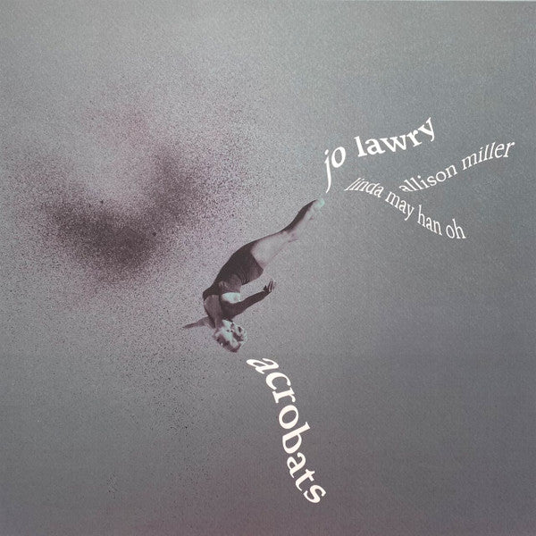 Jo Lawry – Acrobats (Silver Marble Vinyl) 🇺🇸
