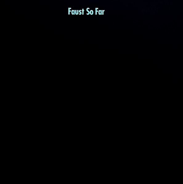 Faust – So Far 🇺🇸