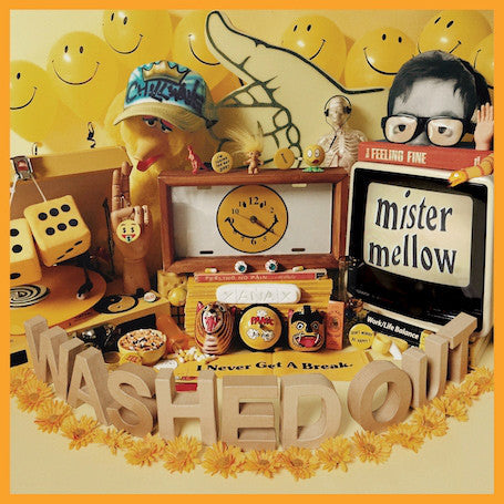 Washed Out – Mister Mellow (Yellow Vinyl LP) 🇺🇸