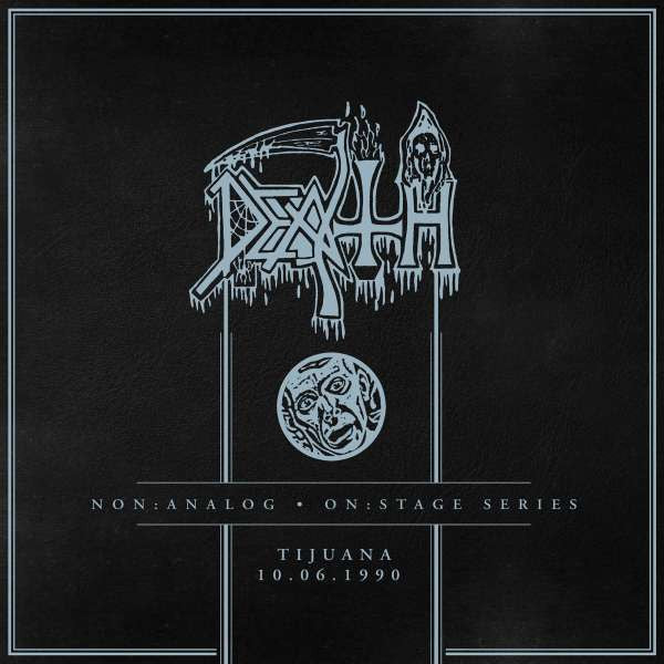 Death – Non:analog - On:stage Series - Tijuana 10-06-1990 🇺🇸