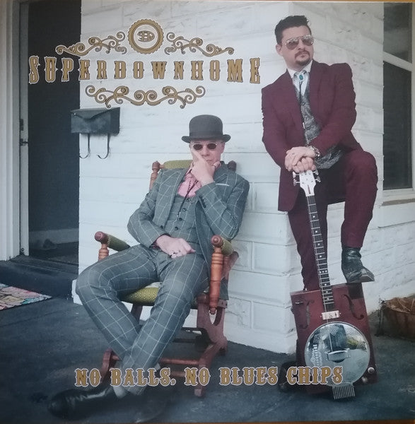 Superdownhome – No Balls, No Blues Chips 🇺🇸
