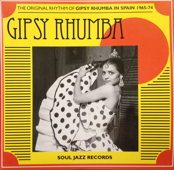 Soul Jazz Records Presents – Gipsy Rhumba: the Original Rhythm of Gipsy Rhumba in Spain 1965-74 (2LP) 🇺🇸