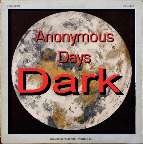 Dark – Catalogue Raisonne: VOL. 12: Anonymous Days Part 1 🇺🇸