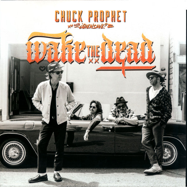 Chuck Prophet – Wake the Dead (Orange Vinyl) 🇺🇸