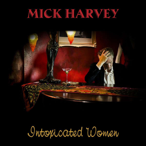 Mick Harvey – Intoxicated Women (Limited/Red Vinyl) 🇺🇸