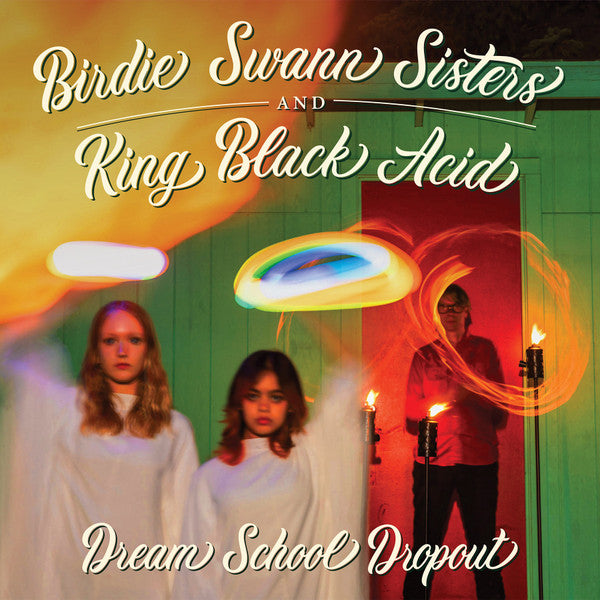 Birdie Swann Sisters & King Black Acid – Dream School Dropout 🇺🇸