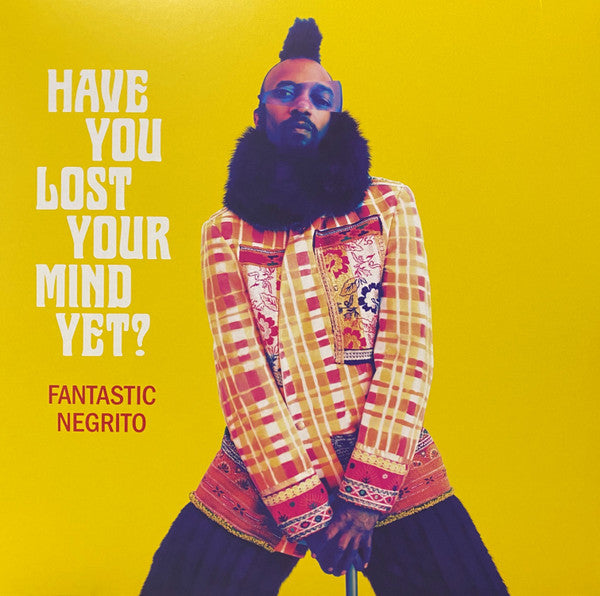 Fantastic Negrito – Have You Lost Your Mind yet? 🇺🇸