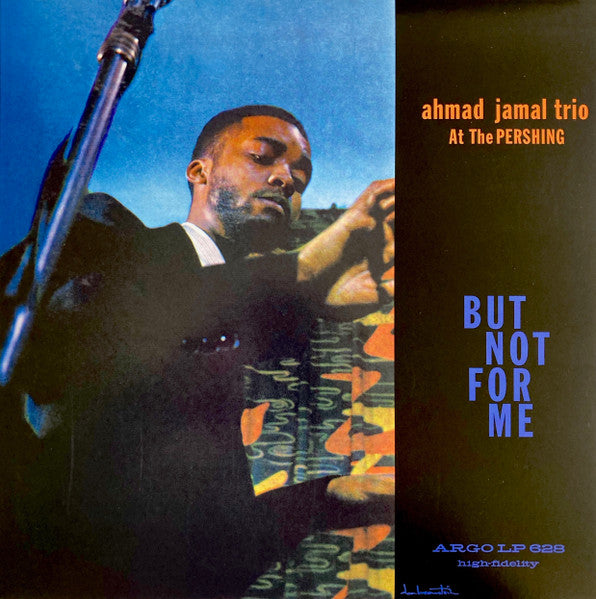 Ahmad Jamal Trio – Ahmad Jamal At The Pershing (But Not For Me) (180G) 🇺🇸