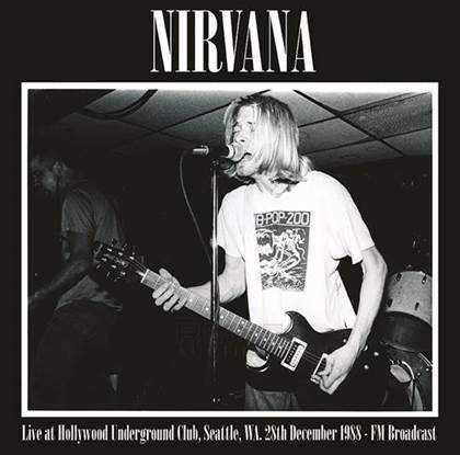 Nirvana – Live at Hollywood Underground Club. Seattle. Wa. 28TH December 1988 - Fm Broadcast 🇺🇸