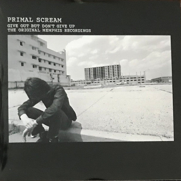 Primal Scream – Give Out but Don't Give up (the Original Memphis Recordings) (3LP/140G) 🇺🇸