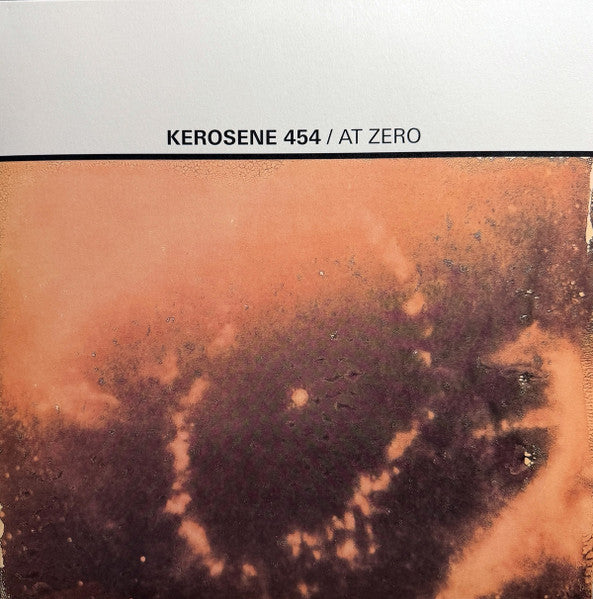Kerosene 454 – At Zero (Citrine Vinyl) (I) 🇺🇸