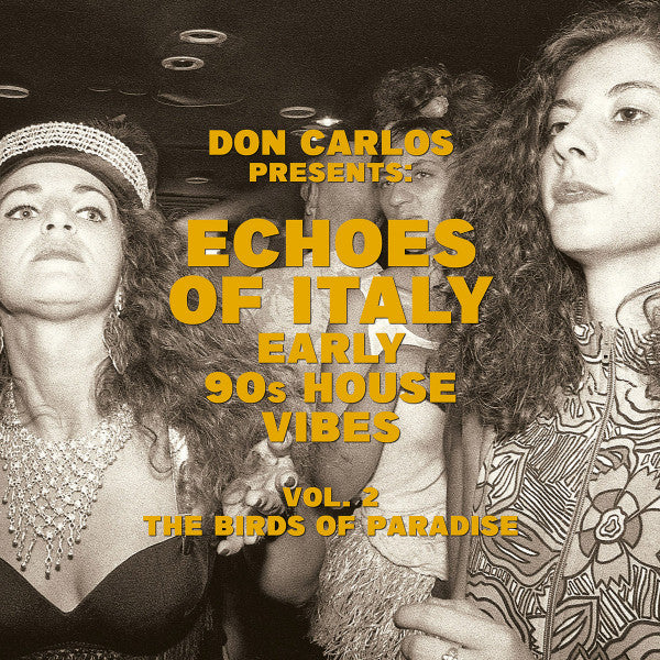 Don Carlos – Echoes Of Italy: Early 90'S House Vibes Vol. 2, The Birds Of Paradise (2Lp) 🇺🇸