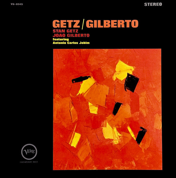 Stan & Joao Gilberto Getz – Getz / Gilberto 🇺🇸