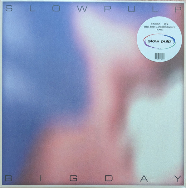 Slow Pulp – EP2/Big Day 🇺🇸