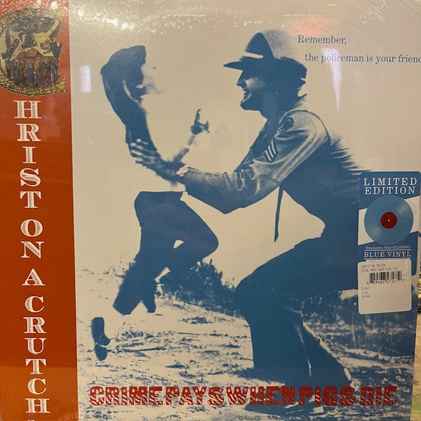 Christ on a Crutch – Crime Pays When Pigs Die (Blue Vinyl) 🇺🇸
