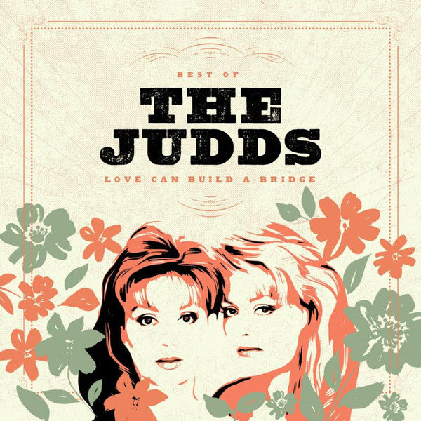 Judds – Love Can Build a Bridge: Best of the Judds [CD Nuevo] 💿 🇺🇸