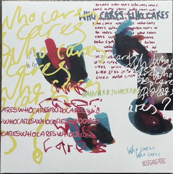 Wolfgang Perez – Who Cares Who Cares (Insert/Gatefold/Import) 🇺🇸