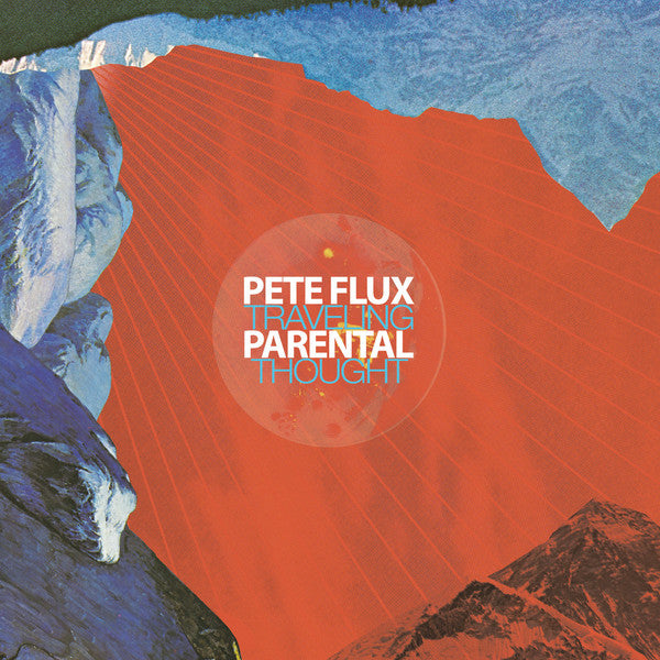 Pete & Parental Flux – Traveling Thought (Deluxe Edition/2LP) 🇺🇸