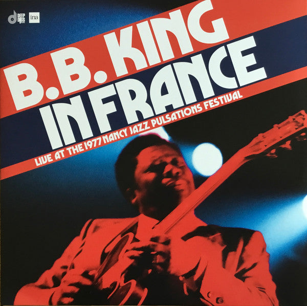 B.b. King – B.b. King in France: Live at the 1977 Nancy Jazz Pulsations Festival (180G/2LP) (RSD) 🇺🇸