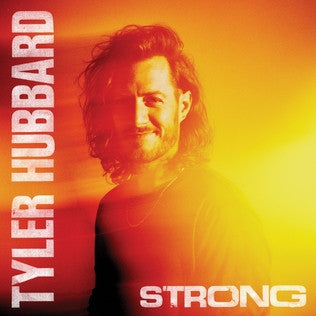 Tyler Hubbard – Strong (Translucent Orange Vinyl) 🇺🇸