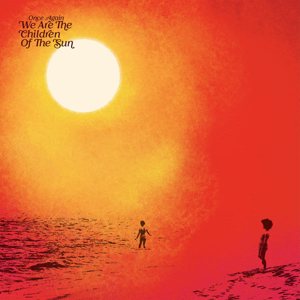 Various Artists – Once Again We Are the Children of the Sun Compiled (3LP) 🇺🇸