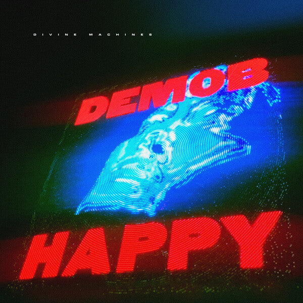 Demob Happy – Divine MacHines 🇺🇸