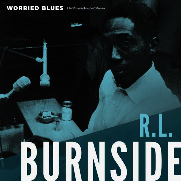 R.l. Burnside – Worried Blues 🇺🇸