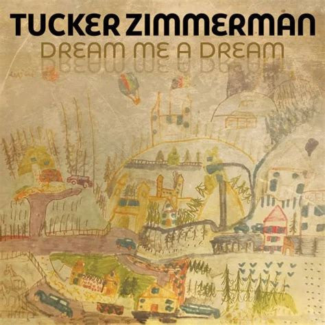 Tucker Zimmerman – Dream Me a Dream 🇺🇸