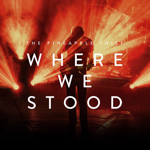 Pineapple Thief – Where We Stood (2LP) 🇺🇸