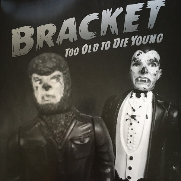Bracket – Too Old to Die Young 🇺🇸